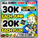 30K EACH JUNK - 20K EACH FLUX [Fast trading]