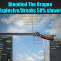 Bloodied The Dragon (Explosive/Breaks 50% slower)