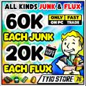 60 EACH JUNK - 20K EACH FLUX [Fast trading] ALL Junks
