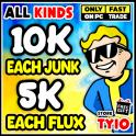 10k EACH JUNK - 5k EACH FLUX 