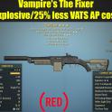 Vampire's The Fixer (Explosive/25% less VATS AP cost)