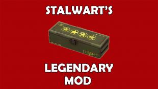 Stalwart's Legendary Mod - image