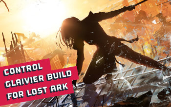 Lost Ark, Glaivier Best Build