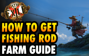 How to get a Fishing Rod Farming Guide for Path of Exile - Odealo How to get a Fishing Rod Farming Guide for Path of Exile - Odealo