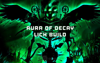 Avatar of Blight Aura of Decay Lich Build for Last Epoch