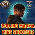 Rolling Magma Mine Saboteur Complete Setup + Currency) | PoE: Mercenaries