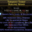 DUELING WAND +5 LIGHTNING SKILLS 82% ELEMENTAL DMG 29% SPELL DMG 183 MANA 33% CAST SPEED 23 INTELLIG