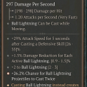 1 GA Okun’s Catalyst — Ball Lightning While Moving / +52% Attack Speed / 244% Static Field AoE