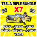 TESLA RIFLE BUNDLE X7 ( Q2525 - Q2515r - Q5025 - B2590 - Ts5025 - Aa5025 - V5025)