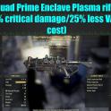 Quad Prime Enclave Plasma rifle (+50% critical damage/25% less VATS AP cost)
