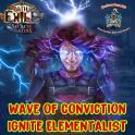 Wave of Conviction Ignite Elementalist (Complete Setup + Currency) | PoE: Mercenaries of Trarthus
