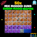 50x Mixed Modded Weapons - [PC|PS|Xbox]