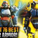 Best Power Armors in list :Ultracite/Excavator/Raider/T51/X01/T60][Overeater's][Unyielding Sentinel]