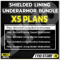 SHIELDED LINING UNDERARMOR BUNDLE X5 PLANS [ Shielded Lining Bos , Casual , Marine , Operative , Rai