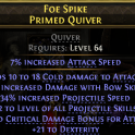 PRIMED QUIVER +2 PROJECTILE SKILLS 55% BOW SKILL DMG COLD DMG 34% PROJ SPEED 14% CRIT BONUS 21 DEX