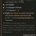 2GA Ebonpiercer (6006/7150) *7 Reaper's Pursuit* *4 Blight* 25% chance cast twice 2 gloom