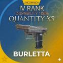 Burletta 5X Tier IV Finished Weapon - 100% Durability - Fast Delivery