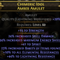 LIGHTNING SPEAR AMULET 41 SPIRIT 34% ENERGY SHIELD 24% SPELL DMG 23% RARITY 10% ALL RESISTS 44% LIGH