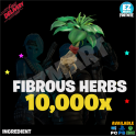 [PC/PS/XBOX] - 10K Fibrous Herbs