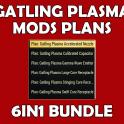 Gatling Plasma Mods Plans 6in1 Bundle (Accelerated/Stinging/Calibrated/Swift/Large/Gamma Wave)