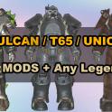 For Choose: Vulcan / T-65 / Union power armor [any regular mods + any legendary mods]
