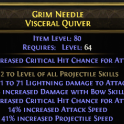 VISCERAL QUIVER 70 LIGHT DMG +2 PROJ SKILLS 47% BOW DMG 41% PROJ SPEED 38% CRIT CHANCE 14% A.SPEED