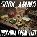 500K ammo [Pick or Mix]