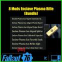8 Mods Enclave Plasma Rifle (Bundle)
