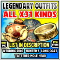 all 31 Legendary Outfits ( Wedding Ring- Hunter's Long Coat - Tattered Mole Head)