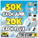 50K EACH JUNK - 20K EACH FLUX [Fast trading]