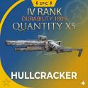 Hullcracker 5X Tier IV Finished Weapon - 100% Durability - Fast Delivery