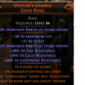 VENTOR'S GAMBLE 11 SPIRIT 36 LIFE 28% RARITY +38/26/20% RESISTS MINION WITCH LICH INFERNALIST RING