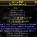 GLOVES HIGH PHYSICAL+FIRE+LIGHTNING DMG 31% CRIT DMG BONUS 34% COLD 20% CHAOS RESIST DEADEYE MONK