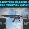 Anti-Armor 10mm Submachine Gun (+50% critical damage/25% less VATS AP cost)