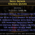 VISCERAL QUIVER COLD DMG 35% BOW SKILL DMG 27% PROJ SPEED 33% CRIT DMG BONUS 41% CRIT CHANCE 13% A.S