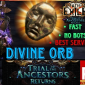 ✅ {PC} Divine Orb ⭐ 
 Return of the Ances
tors Event SC ⭐ POE 
1 ⭐ (FAST | NO BOTS!
 ) NICE!