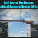 Anti-Armor The Dragon (+50% critical damage/Breaks 50% slower)