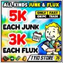 5K EACH JUNK - 3K EACH FLUX