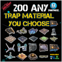 200 Trap Materials (YOU CHOOSE!)