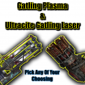 Gatling Plasma and Ultracite Gatling Laser Weapon List (Pick From Description)