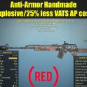 Anti-Armor Handmade (Explosive/25% less VATS AP cost)