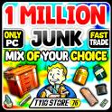 [ Fallout 76 ] 1miliion JUNK SCRAP of your Choice [ Fallout 76 ]