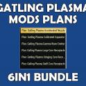 [PS]  Gatling Plasma Mods Plans 6in1 Bundle (Accelerated/Stinging/Calibrated/Swift/Large/Gamma Wav)