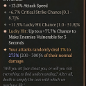 2GA Fists of Fate (275/300) *13% Attack Speed* *77.7% Lucky Hit Makes Vulnerable* 6.7% crit chance 1