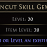 DOWN OF THE HUNT LEVEL 20 PERFECT UNCUT SKILL GEM RANK 20 UNCUT SKILL GEM TIER 20 UNCUT SKILL GEM - image