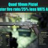 Quad 10mm Pistol (25% faster fire rate/25% less VATS AP cost) - image
