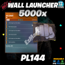 5,000x Wall Launcher - PL144 Traps - [PC, PS4, PS5, Xbox One and Series X/S] Fast Delivery! - image