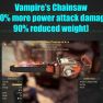 Vampire's Chainsaw (40% more power attack damage/90% reduced weight) - image