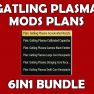 Gatling Plasma Mods Plans 6in1 Bundle - image