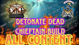 ✅Build Detonate Dead CwS Chieftain - All content/T17/AFK Simu/Autobomber - [Settlers of Kalguur SC] - image